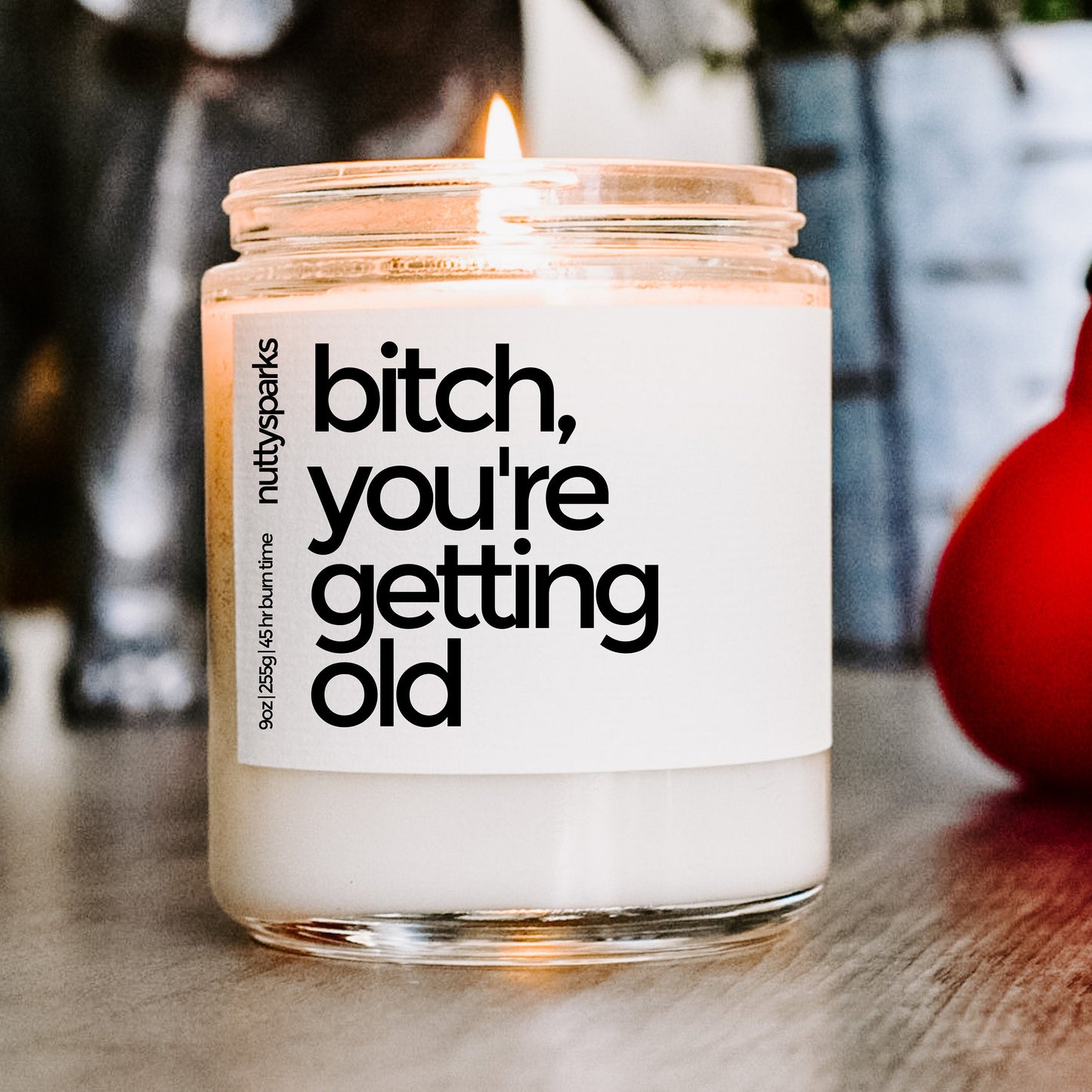 bitch, you’re getting old