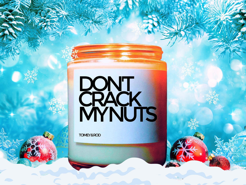 Don't Crack My Nuts Christmas Candle, Christmas Scented Candle, Holiday Candle, Winter Candles, Holiday Decor, Personalized Customized Gift