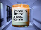 Nurse Candle, It's Me Hi I'm The Nurse It's Me Candle, Nurse Life Candle, Nurse Definition Candle, Nursing School Candle, Nurse Gift