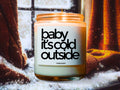 Baby It's Cold Outside Soy Candle, Christmas Gift For Friend, Gift For Bestie, Christmas Decor, Secret Santa Gift, Christmas Gift For Her