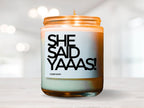 She Said Yaaas! Bridal Shower Candle, Gift For Bride, Engagement Gift, Wedding Gift, Funny Candle, Best Friend Gift, Bridal Shower Gift