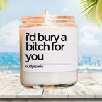 a candle that says i'd buy a bitch for you