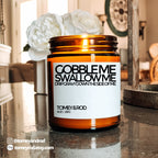 Gobble Me Swallow Me Candle, Funny Thanksgiving Gift, Thanksgiving Turkey, Drip Gravy Down the Side of Me, Funny Turkey Candle | Mom Gift