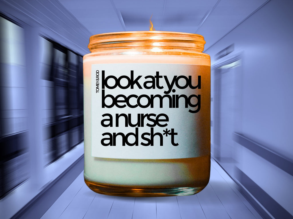 Nurse Candle, Look At You Becoming A Nurse And Shit Candle, Nurse Life Candle, Nurse Definition Candle, Nursing School Candle, Nurse Gift