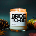 Bride To Be Bridal Shower Candle, Gift For Bride, Engagement Gift, Wedding Gift, Funny Candle, Best Friend Gift, Bridal Shower Gift