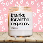 a jar with a message that says thanks for all the orgasms
