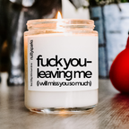 fuck you leaving me