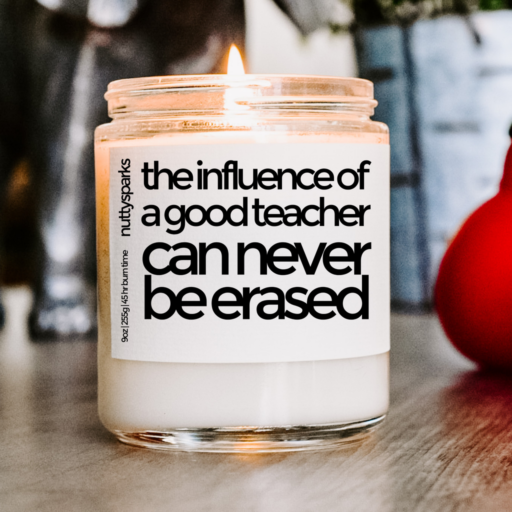 the influence of a good teacher can never be erased