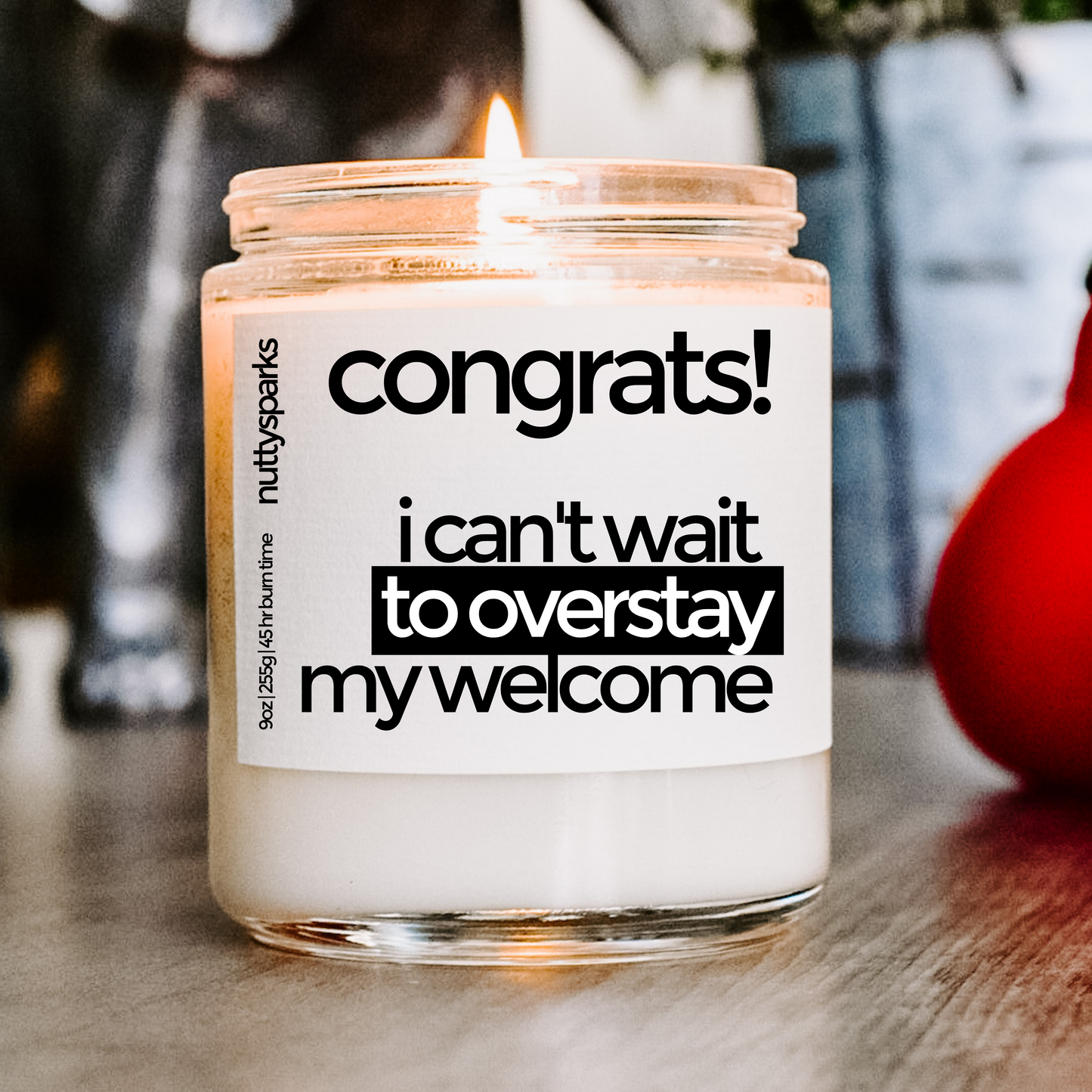 congrats I can't wait to overstay my welcome