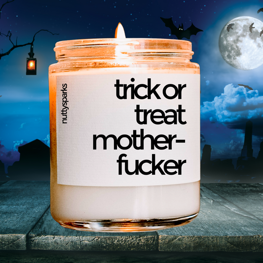 trick or treat motherfucker