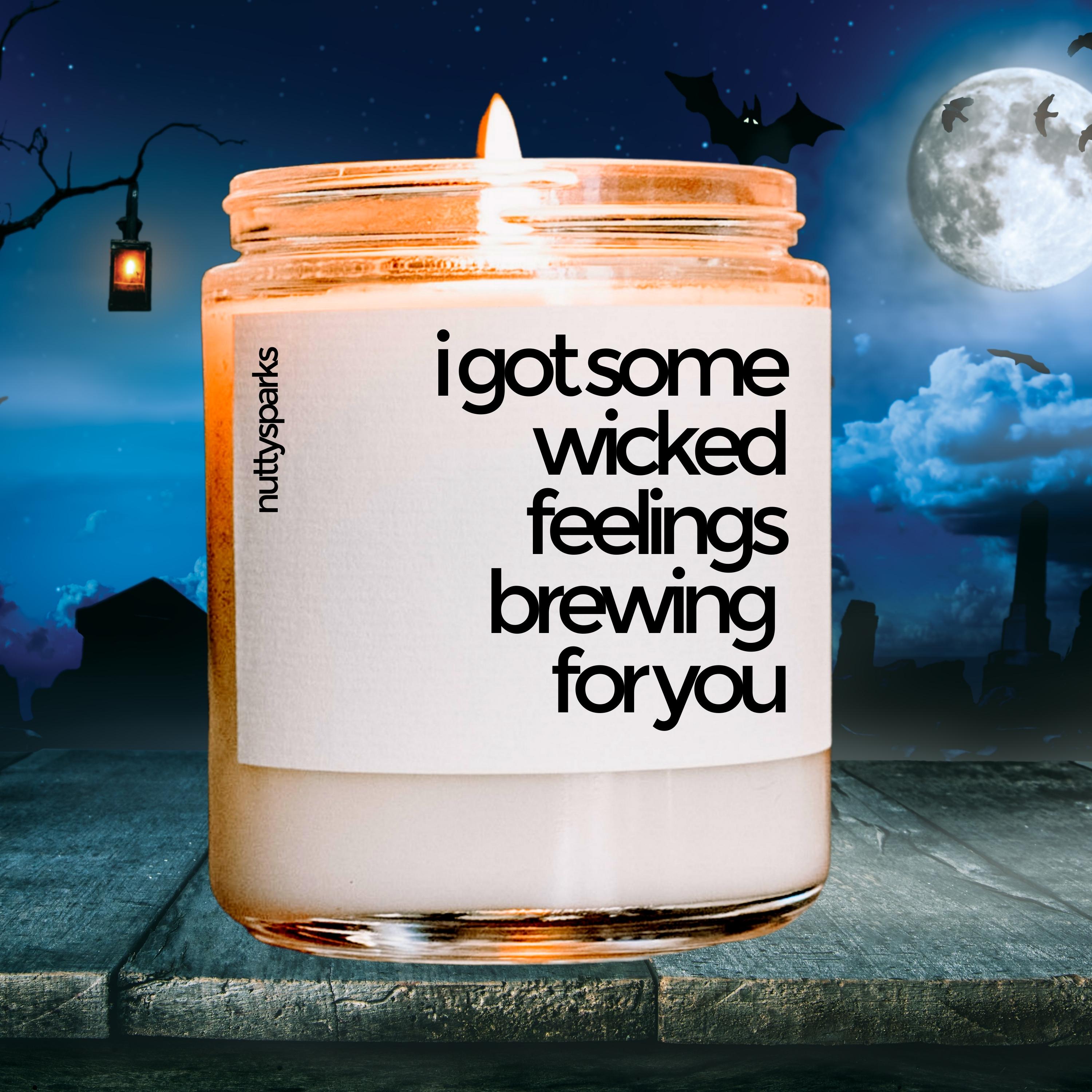 wicked feelings brewing