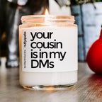 your cousin is in my dms