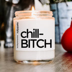 chill bitch