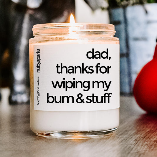 dad, thanks for wiping my bum & stuff
