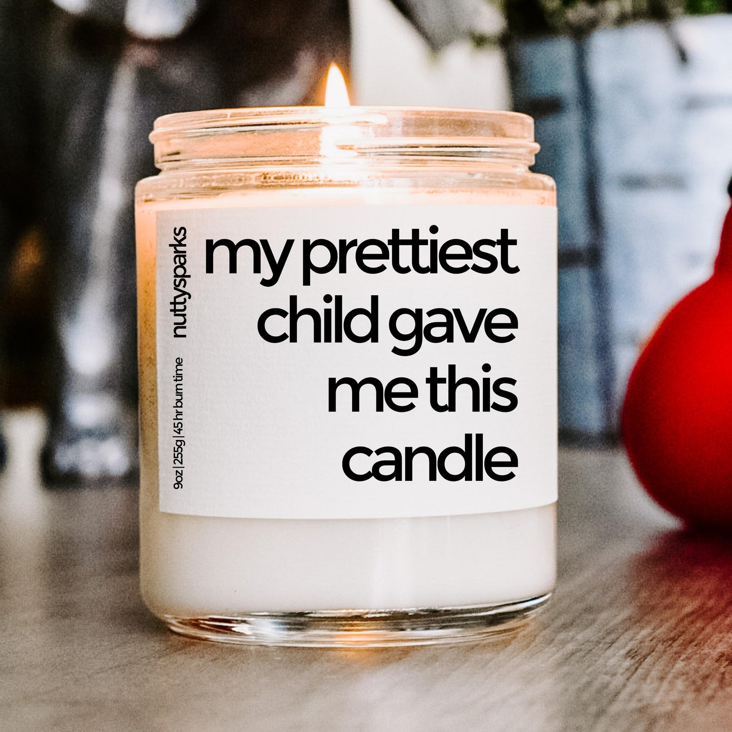 my prettiest child gave me this candle