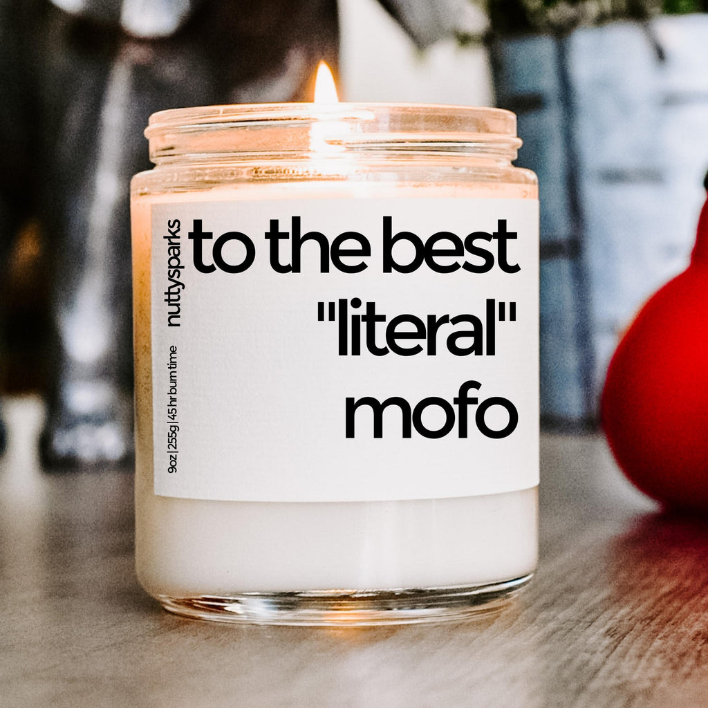 to the best literal mofo